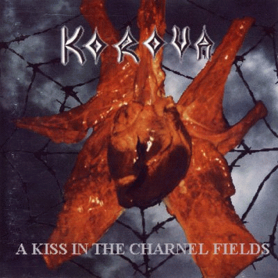 Korova : A Kiss in the Charnel Fields